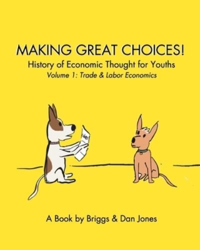 Making Great Choices! - Dan Jones - Boeken - Blurb - 9781714220922 - 3 januari 2020