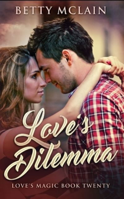 Cover for Betty McLain · Love's Dilemma (Paperback Book) (2021)