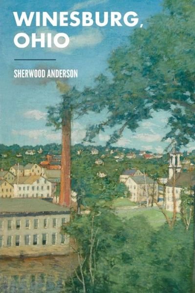 Cover for Sherwood Anderson · Winesburg, Ohio (Paperback Book) (2018)