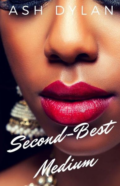 Cover for Ash Dylan · Second-Best Medium (Pocketbok) (2018)