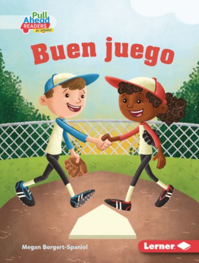 Buen Juego (Good Game) - Megan Borgert-Spaniol - Libros - EDICIONES LERNER - 9781728458922 - 1 de agosto de 2022