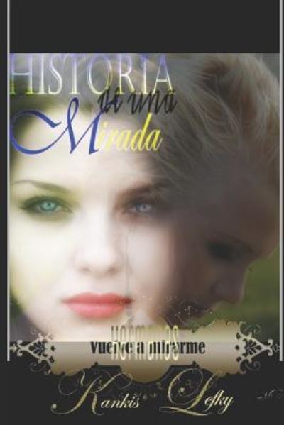 Cover for Kankis Lefky · Historia de una Mirada (Libro # 2) (Paperback Book) (2018)