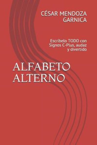 Cover for Cesar Augusto Mendoza Garnica · Alfabeto Alterno (Paperback Book) (2018)