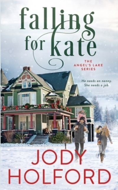 Falling for Kate - Jody Holford - Books - Independently Published - 9781731526922 - November 25, 2018