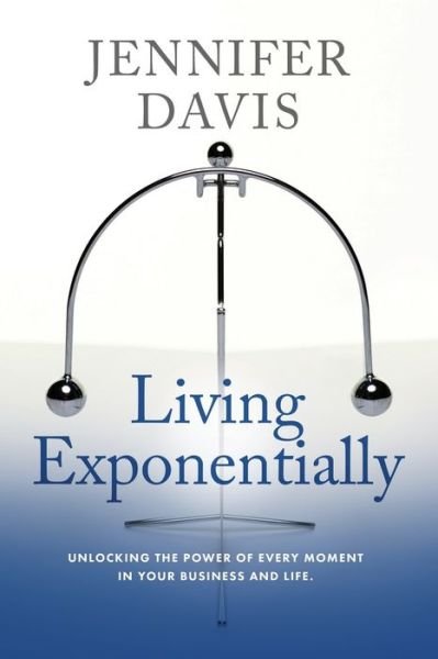 Cover for Jennifer Davis · Living Exponentially (Pocketbok) (2021)