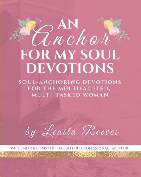 Cover for Lenita Reeves · An Anchor for My Soul Devotions (Paperback Book) (2020)