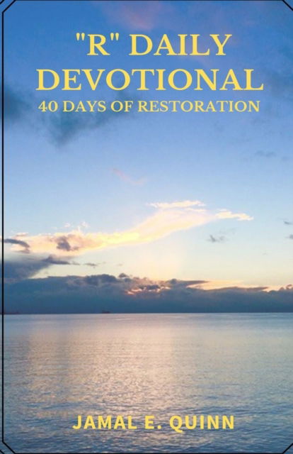 "R" Daily Devotional - Jamal E Quinn - Bøger - 978-1-7336219-2-2 - 9781733621922 - 29. oktober 2019