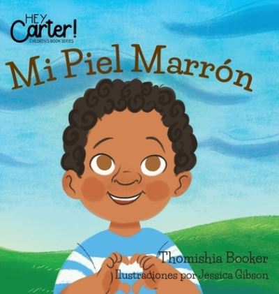 Cover for Thomishia Booker · Mi Piel Marron (Hardcover Book) (2017)