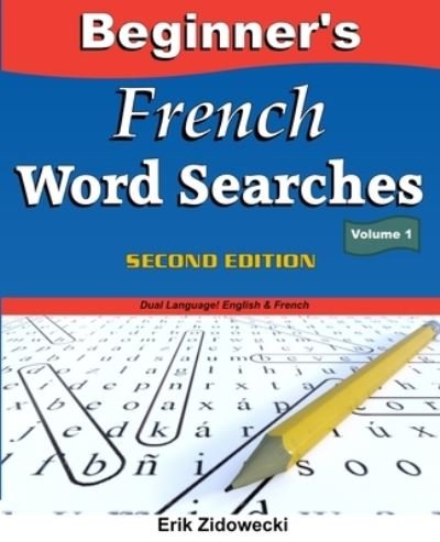 Cover for Erik Zidowecki · Beginner's French Word Searches, Second Edition - Volume 1 (Paperback Book) (2021)