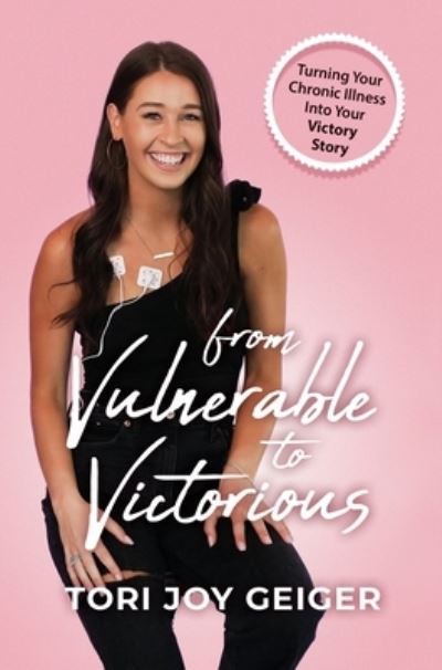 Cover for Tori Joy Geiger · From Vulnerable to Victorious (Hardcover Book) (2021)