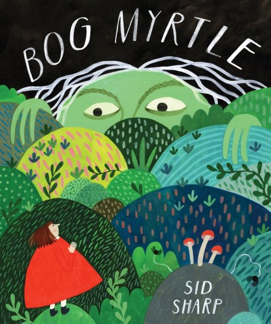 Cover for Sid Sharp · Bog Myrtle (Hardcover Book) (2024)