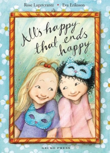 Cover for Rose Lagercrantz · All's Happy That Ends Happy (Bog) (2020)