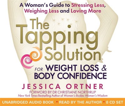 Cover for Jessica Ortner · Tapping solution for weight loss &amp; body confidence - a womans guide to stre (Hörbuch (CD)) [Unabridged edition] (2014)