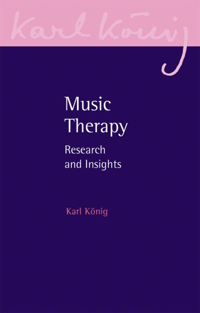 Cover for Karl Konig · Music Therapy: Research and Insights - Karl Konig Archive (Paperback Book) (2024)