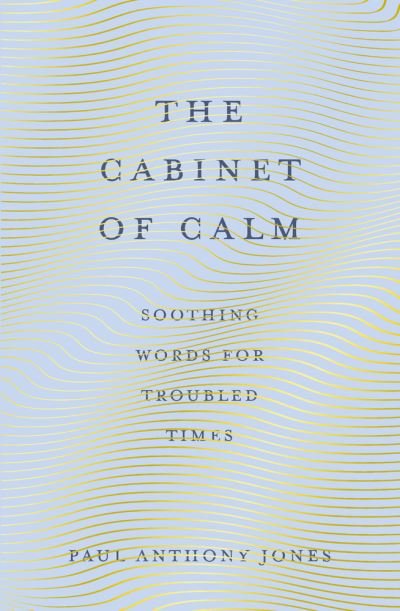 Cover for Paul Anthony Jones · The Cabinet of Calm: Soothing Words for Troubled Times (Pocketbok) [New edition] (2021)