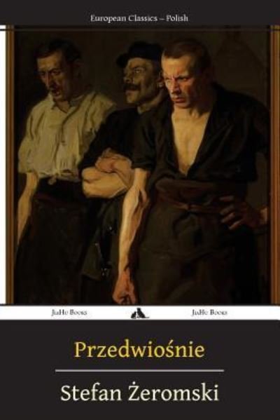 Cover for Stefan Zeromski · Przedwiosnie (Taschenbuch) (2016)