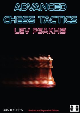 Cover for Lev Psakhis · Advanced Chess Tactics (Paperback Book) [Revised and Expanded edition] (2019)