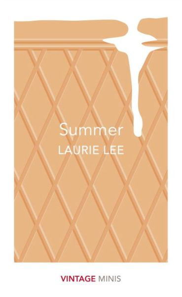 Summer: Vintage Minis - Vintage Minis - Laurie Lee - Bøger - Vintage Publishing - 9781784872922 - 8. juni 2017