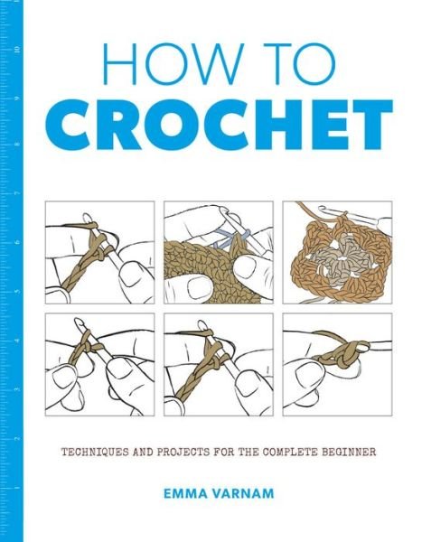 Cover for Emma Varnam · How to Crochet (Taschenbuch) (2017)