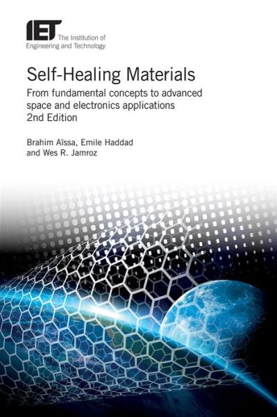 Cover for Aissa, Brahim (Visiting Associate Professor, EPFL, Switzerland) · Self-Healing Materials: From fundamental concepts to advanced space and electronics applications - Materials, Circuits and Devices (Hardcover Book) (2019)