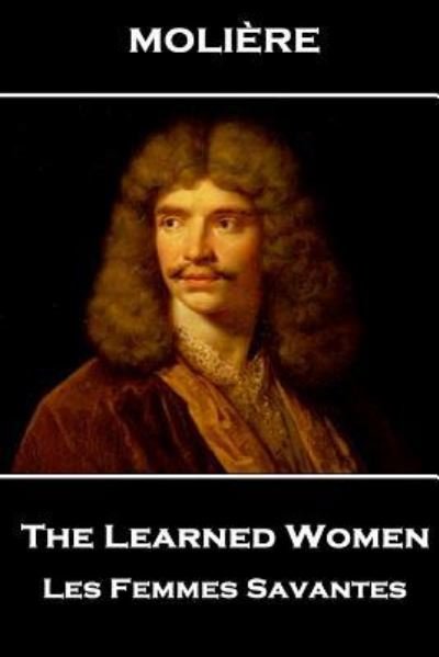 Cover for Moliere · Moliere - The Learned Women (Pocketbok) (2018)