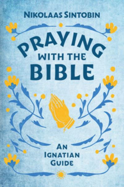 Cover for Sintobin SJ, Nikolaas (SJ) · Praying with the Bible (Paperback Book) (2024)