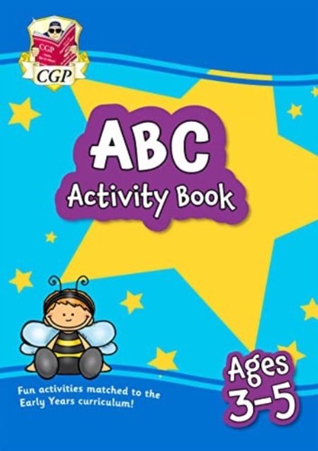 Cover for CGP Books · ABC Activity Book for Ages 3-5: perfect for learning the alphabet - CGP Reception Activity Books and Cards (Paperback Book) (2022)