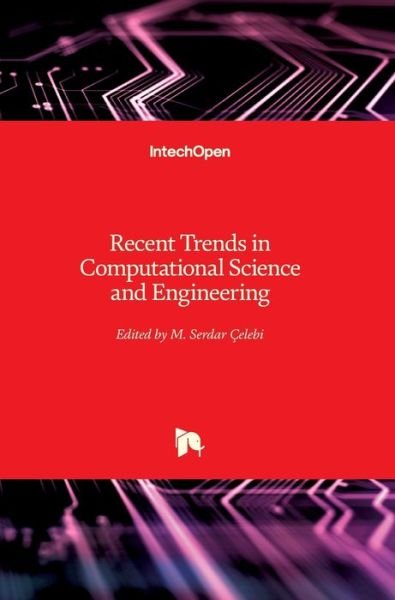 Cover for M. Serdar Celebi · Recent Trends in Computational Science and Engineering (Hardcover Book) (2018)