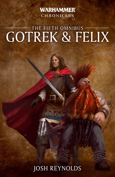 Cover for Josh Reynolds · Gotrek and Felix: The Fifth Omnibus - Warhammer Chronicles (Pocketbok) (2020)