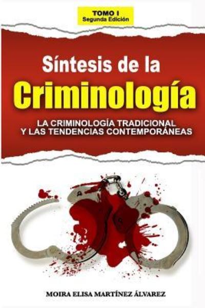 Cover for Moira Elisa Martinez Alvarez · S ntesis de la Criminolog a (Paperback Book) (2019)