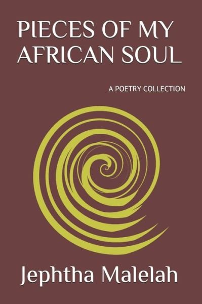 Cover for Jephtha Oketch Malelah · Pieces of My African Soul: A Poetry Collection (Taschenbuch) (2019)