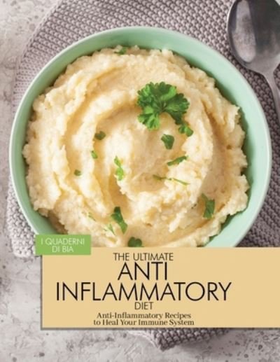 Cover for Bia Books · The Ultimate Anti Inflammatory Diet (Paperback Bog) (2021)