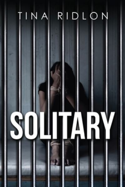 Cover for Tina Ridlon · Solitary (Paperback Book) (2023)