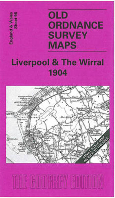 Cover for Derrick Pratt · Liverpool and The Wirral 1904: One Inch Sheet 096 - Old Ordnance Survey Maps - Inch to the Mile (Map) (2003)