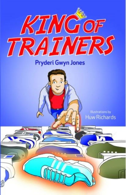 Cover for Pryderi Gwyn Jones · King of Trainers (Paperback Book) (2022)