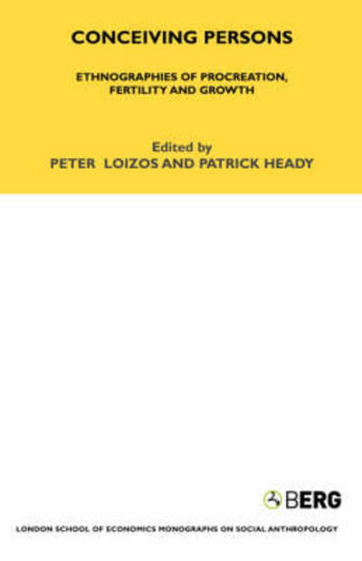 Cover for P Loizos · Conceiving Persons: Ethnographies of Procreation, Fertility and Growth Volume 68 - LSE Monographs on Social Anthropology (Paperback Book) (1999)