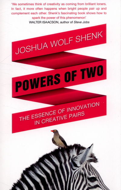 Cover for Joshua Wolf Shenk · Powers of Two: Finding the Essence of Innovation in Creative Pairs (Taschenbuch) (2015)