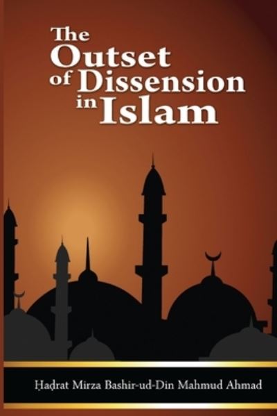 Cover for Mirza Bashir-Ud-Din Mahmud Ahmad · The Outset of Dissension in Islam (Paperback Book) (2021)