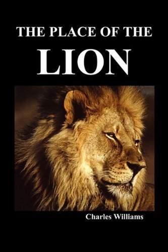 The Place of the Lion - Charles Williams - Books - Benediction Classics - 9781849027922 - March 23, 2010