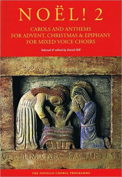 Cover for David Hill · Noel! Carols And Anthems For Advent, Christmas: &amp; Epiphany for Mixed Voice Choirs, Vol. 2 (Partituren) (2009)