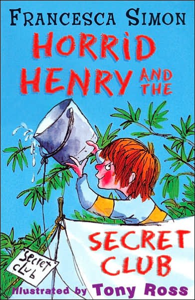 Secret Club: Book 2 - Horrid Henry - Francesca Simon - Books - Hachette Children's Group - 9781858812922 - June 12, 2008