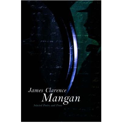 Cover for James Clarence Mangan · James Clarence Mangan: Selected Writings (Paperback Book) [Illustrated edition] (2004)