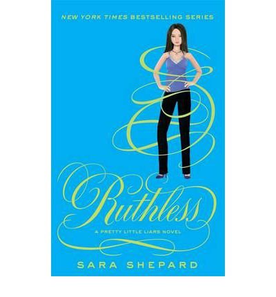 Cover for Sara Shepard · Ruthless: Number 10 in series - Pretty Little Liars (Taschenbuch) (2012)