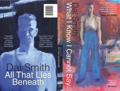 Cover for Dai Smith · What I Know I Cannot Say / All That Lies Beneath (Paperback Book) (2017)