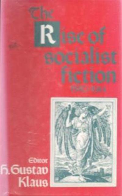 Cover for H. Gustav Klaus · Rise of Socialist Fiction 1880-1914 (Paperback Book) [2 Enlarged edition] (2018)