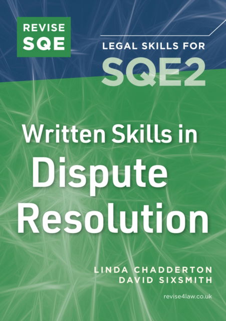 Cover for David Sixsmith · Revise SQE Written Skills in Dispute Resolution: Legal Skills for SQE2 (Taschenbuch) [New edition] (2024)