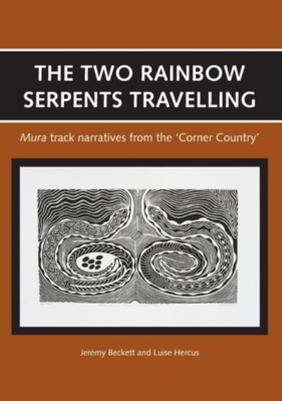 Cover for L. A. Hercus · The two rainbow serpents travelling (Book) (2009)