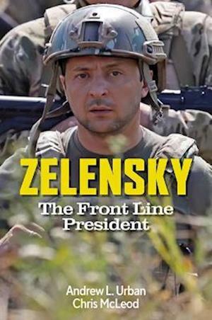 Zelensky - The Frontline President - Andrew L. Urban - Kirjat - Wilkinson Publishing - 9781922810922 - tiistai 1. elokuuta 2023