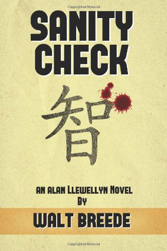 Cover for Walt Breede · Sanity Check (An Alan Llewellyn Novel) (Volume 3) (Pocketbok) (2013)