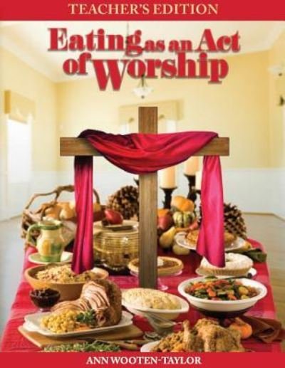Cover for Ann Wooten-Taylor · Eating as an Act of Worship (Paperback Book) (2016)